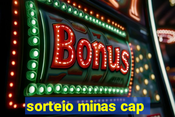 sorteio minas cap